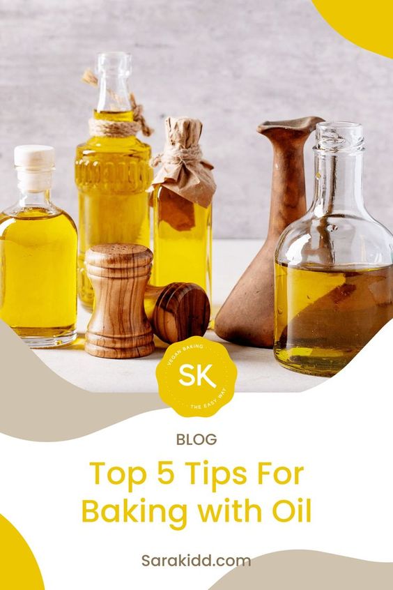 Top 5 Tips for Choosing The Best Oil for Baking Sara Kidd